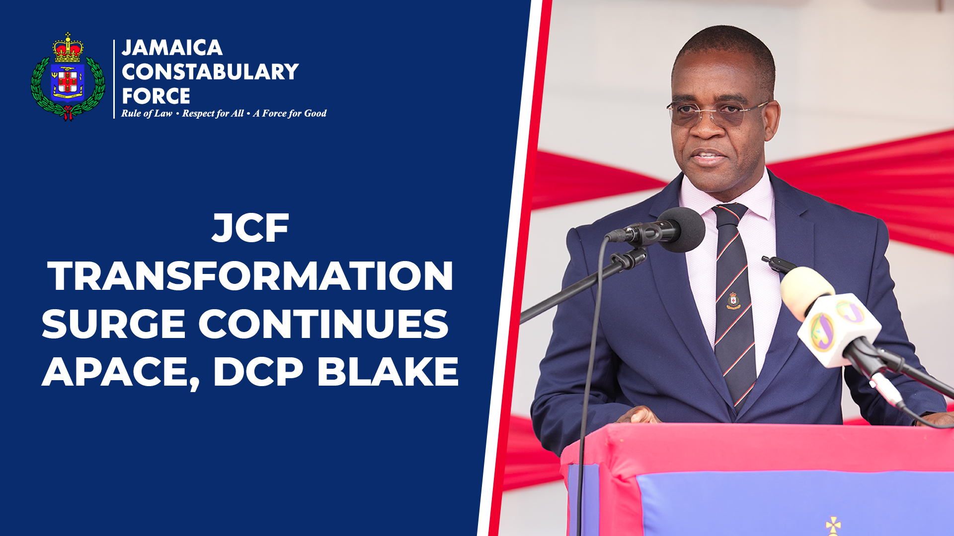 JCF Transformation Surge Continues - Jamaica Constabulary Force