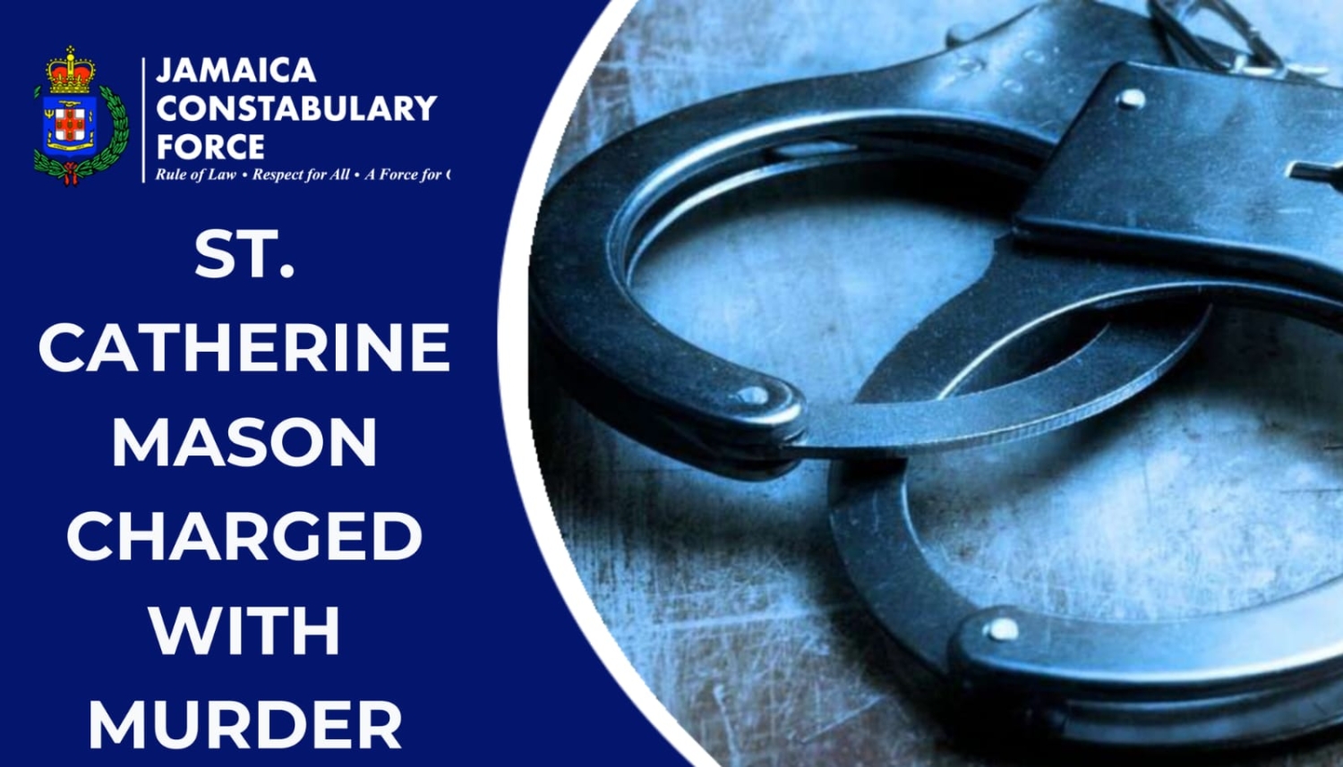 St. Catherine Mason charged with Murder - Jamaica Constabulary Force