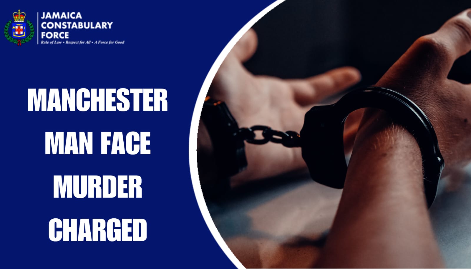 Manchester Man Face Murder Charged - Jamaica Constabulary Force