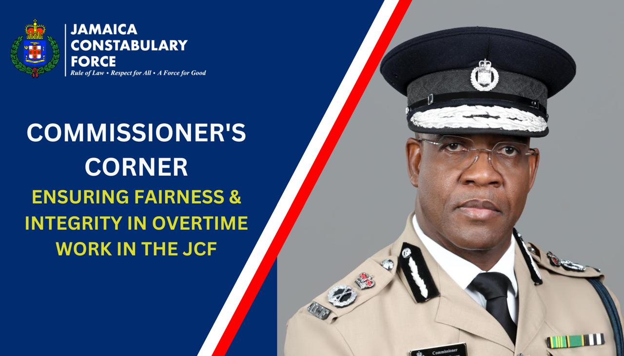 Ensuring Fairness & Integrity in Overtime Work in the JCF - Jamaica ...