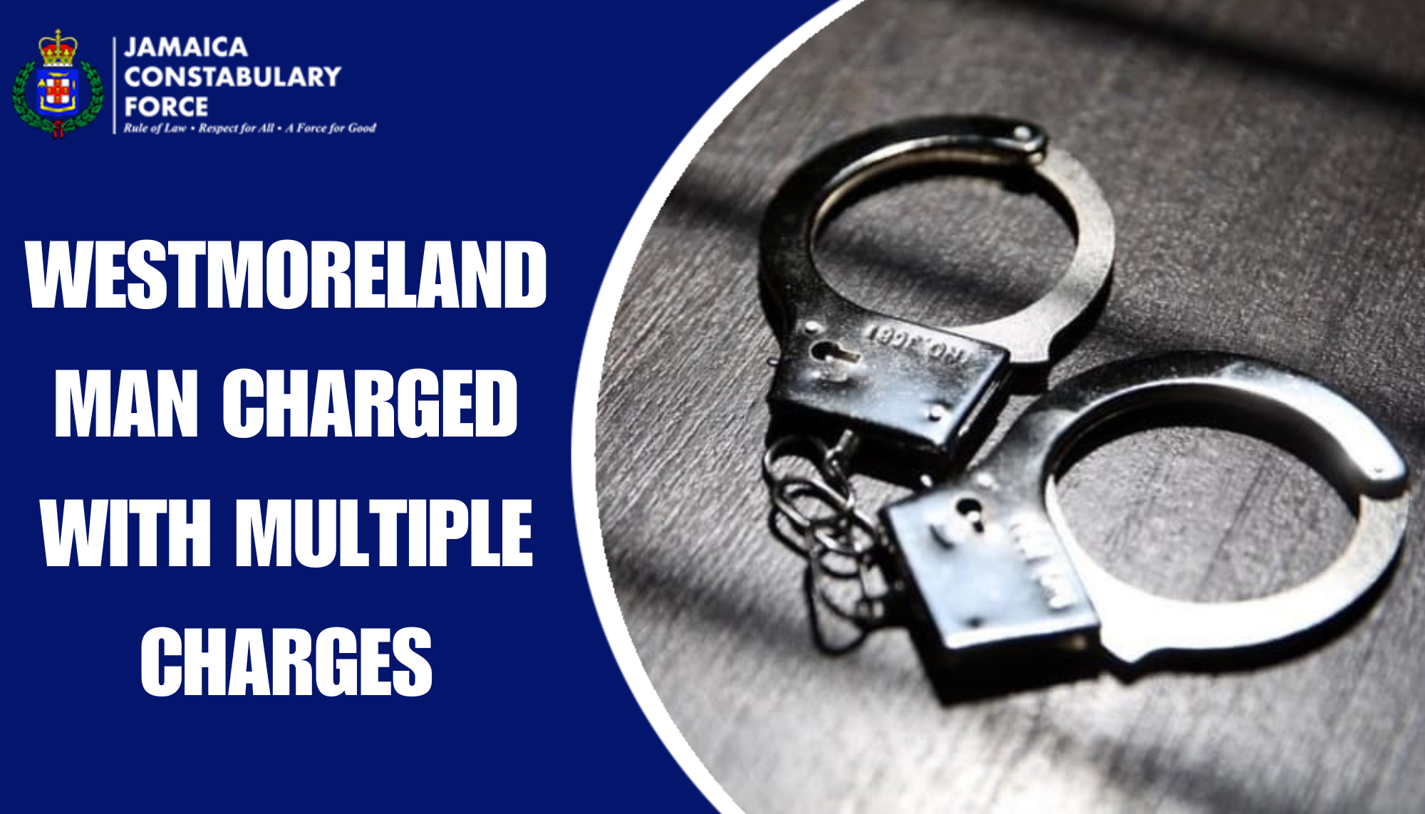 Westmoreland Man Charged with Multiple Charges - Jamaica Constabulary Force