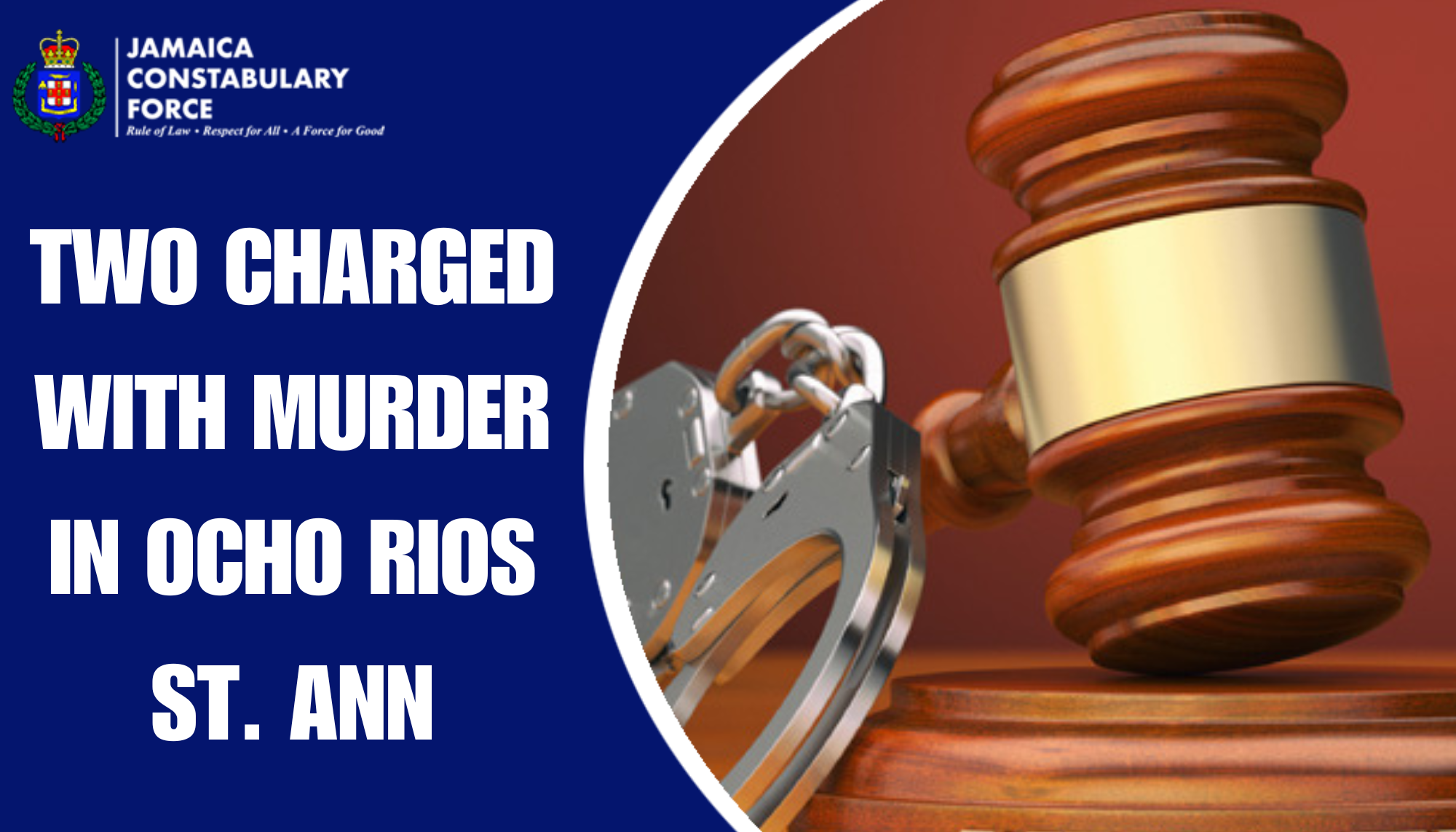 Two Charged with Murder in Ocho Rios St. Ann - Jamaica Constabulary Force