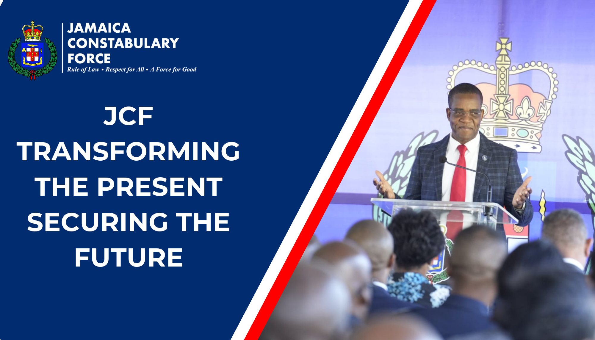 JCF TRANSFORMING THE PRESENT SECURING THE FUTURE - Jamaica Constabulary ...