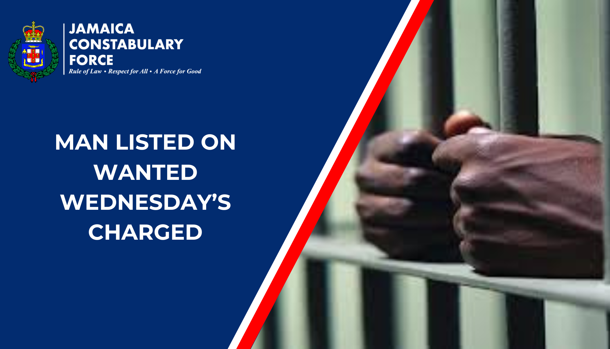 MAN LISTED ON WANTED WEDNESDAY’S CHARGED - Jamaica Constabulary Force