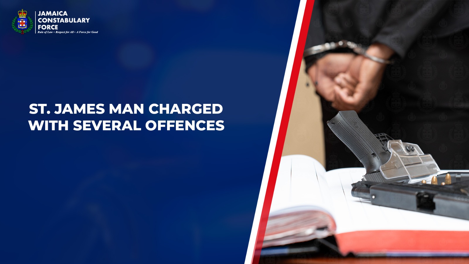 ST. JAMES MAN CHARGED WITH SEVERAL OFFENCES - Jamaica Constabulary Force