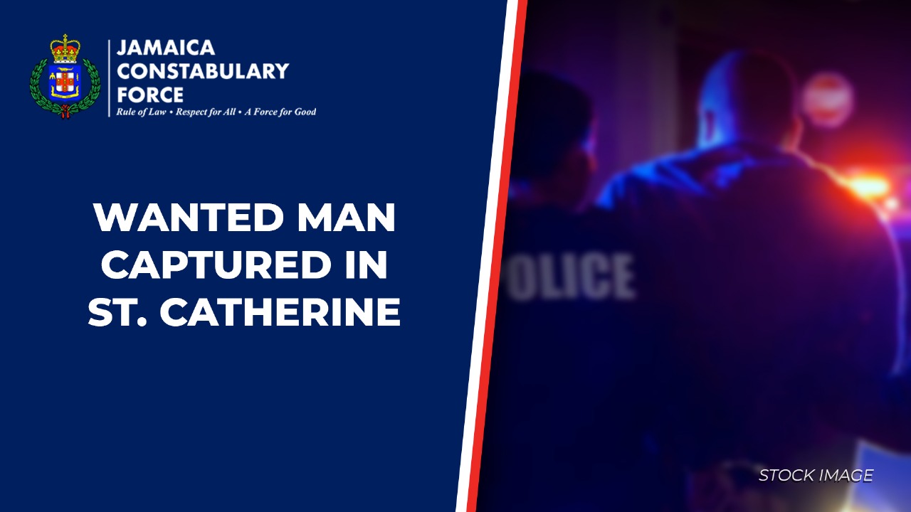 WANTED MAN CAPTURED IN ST. CATHERINE - Jamaica Constabulary Force