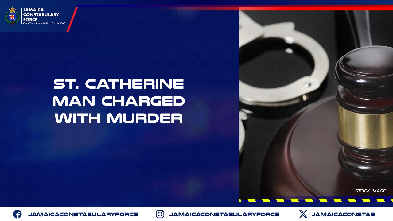 St. Catherine Man Charged with Murder - Jamaica Constabulary Force